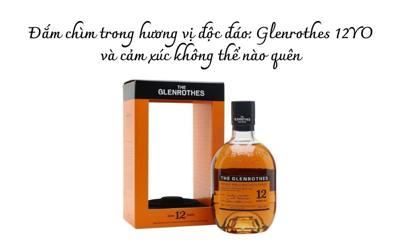 Glenrothers 12YO là một loại single malt Scotch whisky được ủ trong thùng gỗ sồi tân.