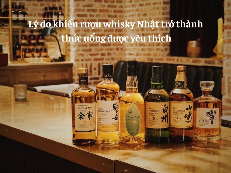 Bật mí lý do rượu whisky Nhật được cả thế giới săn lùng