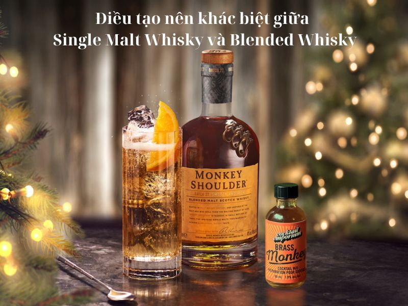 Sự khác biệt giữa Single Malt Whisky và Blended Scotch Whisky