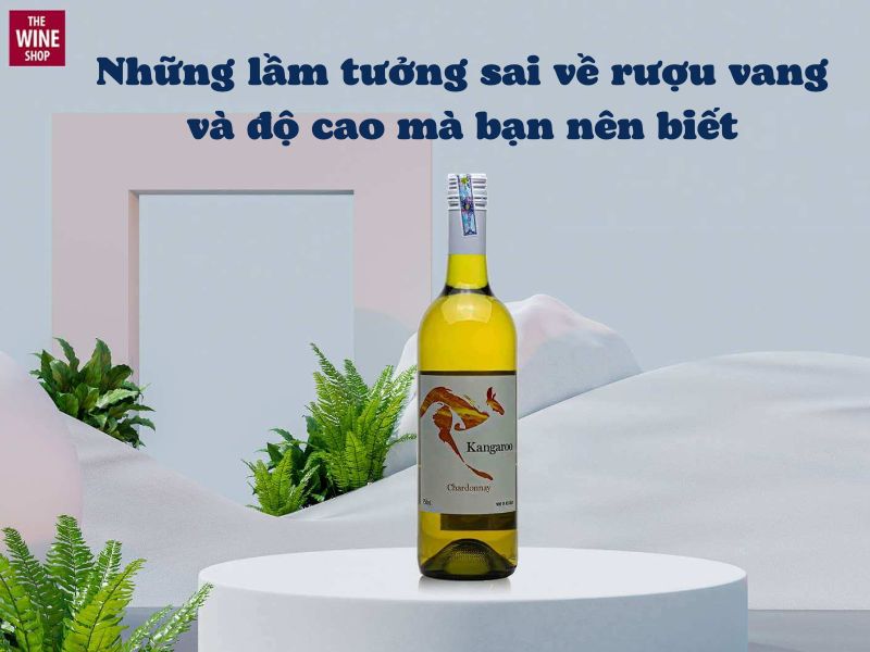 Những quan niệm sai lầm về rượu vang và độ cao