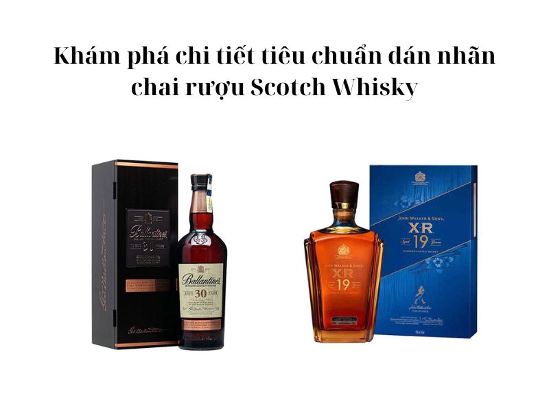 Tiêu chuẩn dán nhãn chai rượu Scotch Whisky