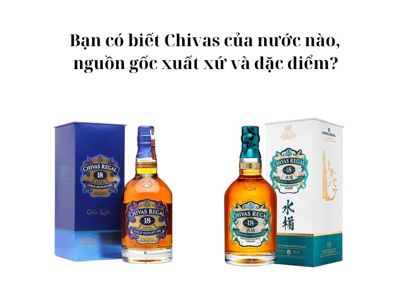 Rượu Chivas của nước nào