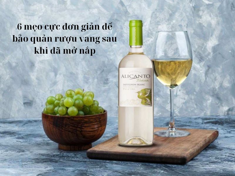 Những cách lưu trữ rượu vang sau khi đã mở nắp